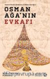 Osman Ağa’nın Evkafı & Endurun Hazinesi Kethüdası ve Babüssaade Ağası