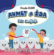 Ahmet ve İsa / Diş Sağlığı