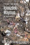 İçimizdeki Maymun & Biz Neden Biziz?