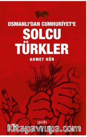 Osmanlı’dan Cumhuriyet’e Solcu Türkler