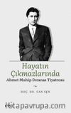 Hayatın Çıkmazlarında Ahmet Muhip Dıranas Tiyatrosu