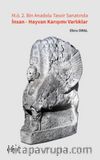 M. Ö. 2. Bin Anadolu Tasvir Sanatında İnsan - Hayvan Karışımı Varlıklar
