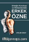 Erkeğin Kuruluşu Ve Reklamlardaki Erkek Özne