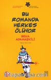 Bu Romanda Herkes Ölüyor
