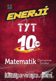 TYT Enerji Matematik 10x40 Deneme Sınavı