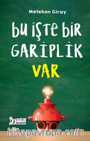 Bu İşte Bir Gariplik Var