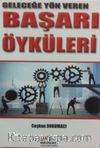 Geleceğe Yön Veren Başarı Öyküleri