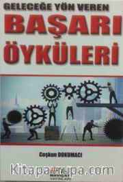 Geleceğe Yön Veren Başarı Öyküleri