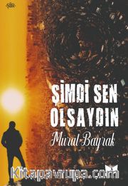 Şimdi Sen Olsaydın