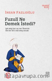 Fuzulî Ne Demek İstedi? 