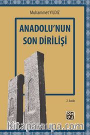 Anadolu’nun Son Dirilişi
