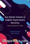 Boş Zaman Tutumu ve Sağlıklı Yaşam Biçimi Davranışı & Üniversite Öğrencileri Örneği