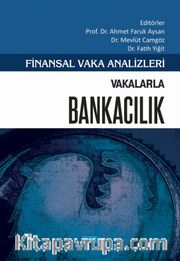 Vakalarla Bankacılık <br /> Finansal Vaka Analizleri 