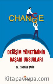 Değişim Yönetiminin Başarı Unsurları