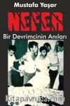 Nefer & Bir Devrimcinin Anıları