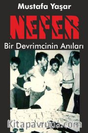 Nefer <br /> Bir Devrimcinin Anıları