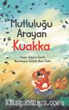 Mutluluğu Arayan Kuakka