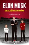 Elon Musk & Geleceğin Dahilerine