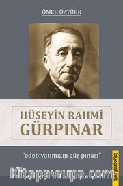 Hüseyin Rahmi Gürpınar <br /> Ebiyatımızın Gür Pınarı