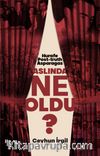 Aslında Ne Oldu? & Hurafe, Post-truth, Asparagas
