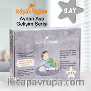 Küçücüğüm Aydan Aya Gelişim Serisi 9. Ay / Seni Anlıyorum Anneciğim!
