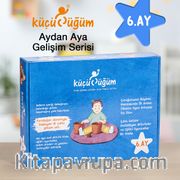 Küçücüğüm Aydan Aya Gelişim Serisi 6. Ay / Özgürlüğe İlk Adım!