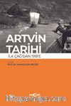 Artvin Tarihi İlk Çağdan 1918’e