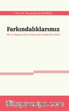 Farkındalıklarımız & Din ve Yaşamın Olası Pozisyonları Hakkında Tezler