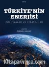 Türkiye’nin Enerjisi & Politikalar ve Stratejiler