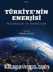 Türkiye'nin Enerjisi <br /> Politikalar ve Stratejiler