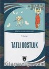 Tatlı Dostluk / Dünya Çocuk Klasikleri (7-12 Yaş)