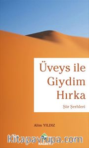 Üveys ile Giydim Hırka