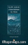 İslam Hukuk Literatüründe Hz. Musa 