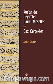 Kur’an’da Deyimler Darb-ı Meseller ve Bazı Gerçekler                                  