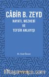 Cabir B. Zeyd Hayatı, Mezhebi ve Tefsir Anlayışı