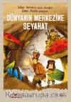 Dünyanın Merkezine Seyahat  (Sen de Oku Klasikler)