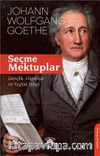 Seçme Mektuplar & Gençlik, Olgunluk Ve Yaşlılık Yılları