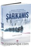 Sarıkamış & Hesabı Sorulamayan Bir Felaketin Hazin Öyküsü 