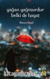Yağan Yağmurdur Belki de Hayat