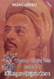 Yunus Emre’nin İzinde 1 “Şiirler”