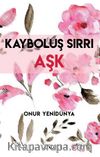 Kayboluş Sırrı Aşk