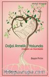 Doğal Annelik Yolunda Doğum ve Hamilelik
