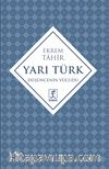 Yarı Türk & Düşüncenin Vücudu