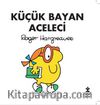Küçük Bayan Aceleci