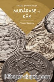 Faizsiz Bankacılıkta Mudarabe ve Kar