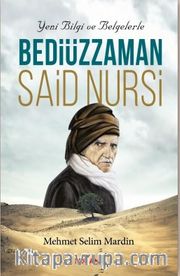 Yeni Bilgi ve Belgelerle Bediüzzaman Said Nursi