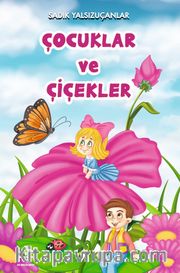 Çocuklar ve Çiçekler
