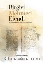 Birgivî Mehmed Efendi Hayatı, Fikir Dünyası ve Hadisçiliği   
