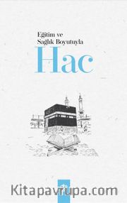 Eğitim ve Sağlık Boyutuyla Hac