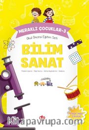Meraklı Çocuklar 3 / Okul Öncesi Eğitim Seti  Bilim Sanat